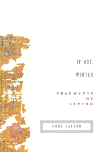 if.not.winter.fragments.of.sappho.translated.from.the.greek.by.anne.carson