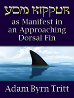 Yom Kippur as Manifest in an Approaching Dorsal Fin front cover thumbnail